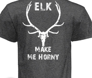 Adahy "Elk Make Me Horny" Campaign T-Shirt